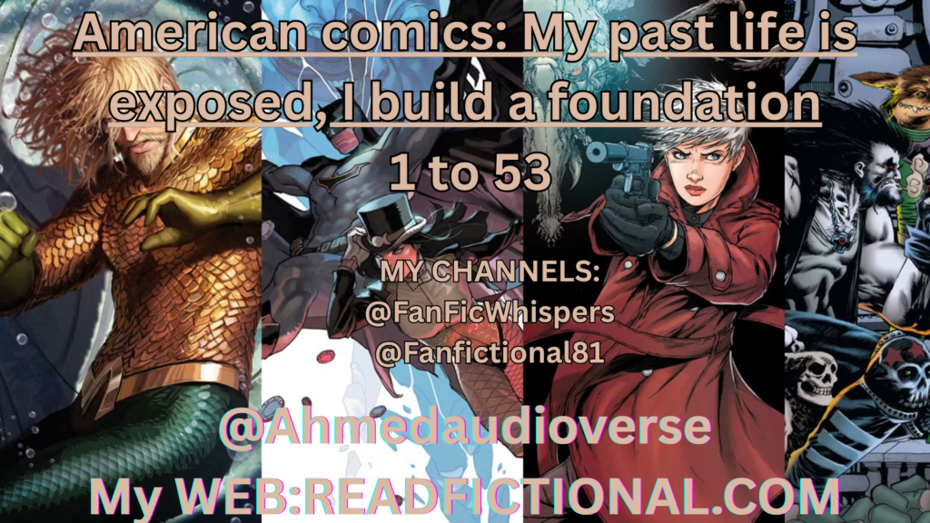 American comics: My past life is exposed, I build a foundation