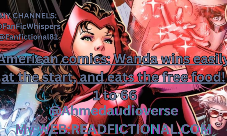 American comics: Wanda wins easily at the start, and eats the free food!
