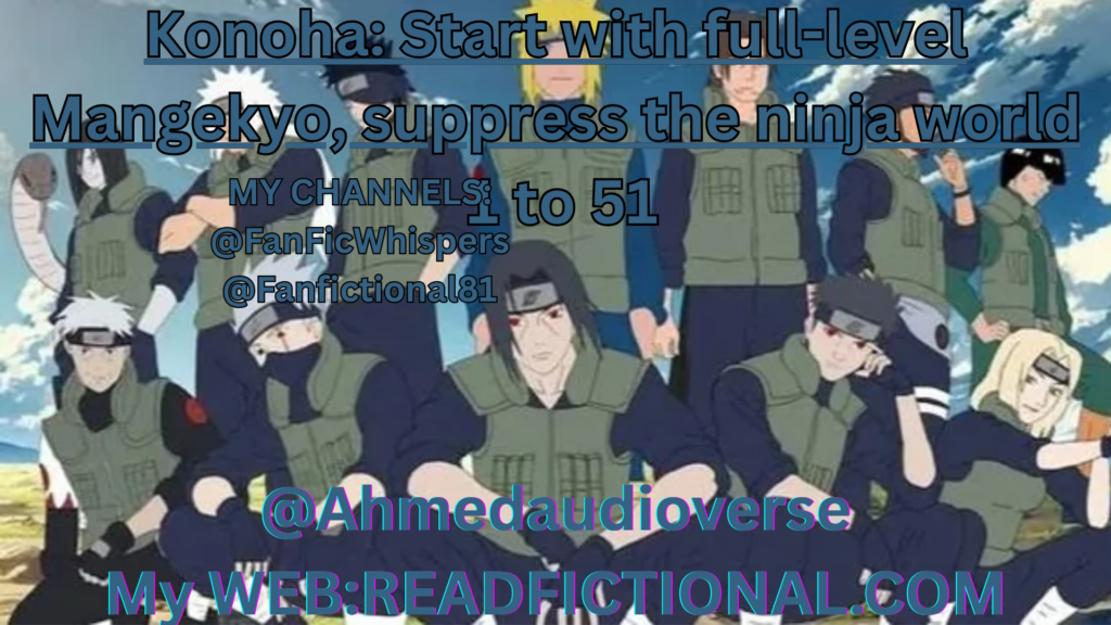 Konoha: Start with full-level Mangekyo, suppress the ninja world