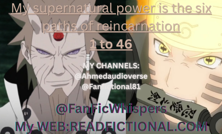 My supernatural power is the six reincarnations