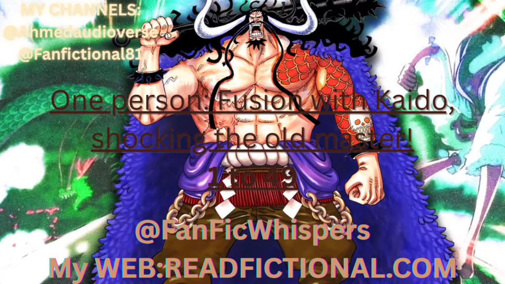 One person: Fusion with Kaido, shocking the old master!