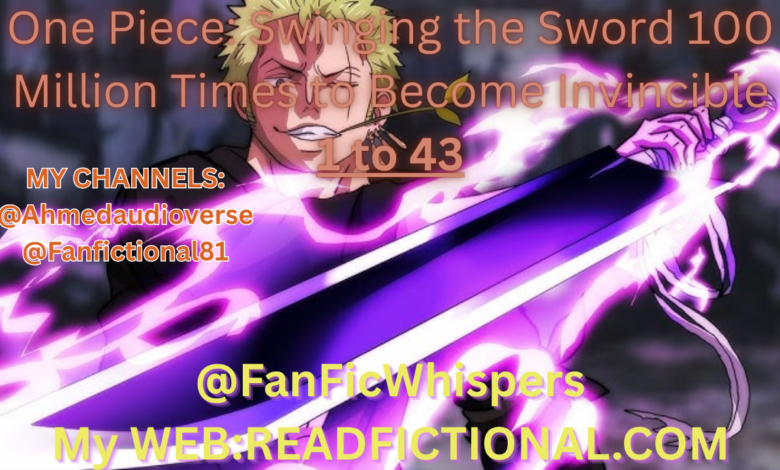 One Piece: Swinging the Sword 100 Million Times to Become Invincible