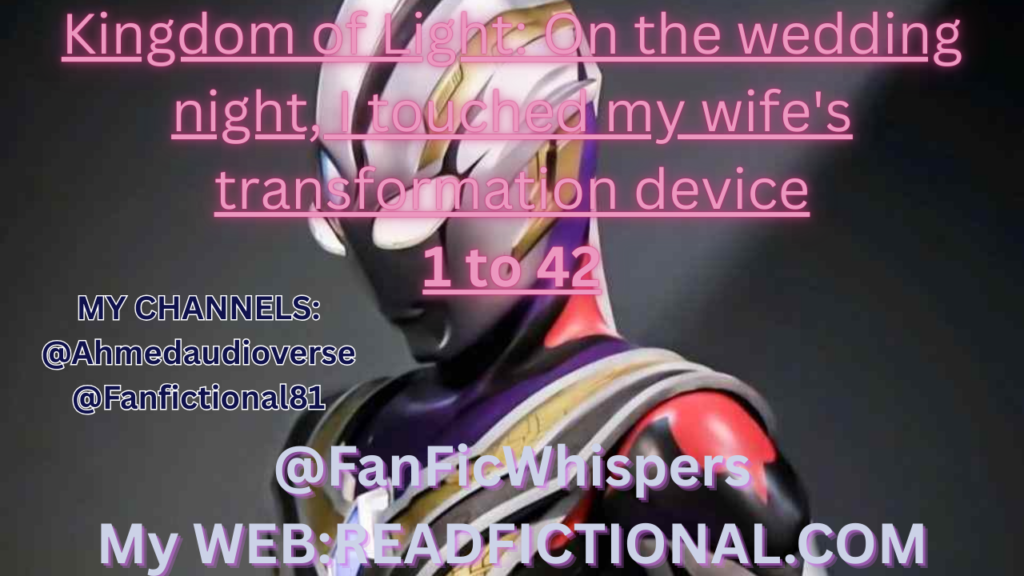 Kingdom of Light: On the wedding night, I touched my wife's transformation device