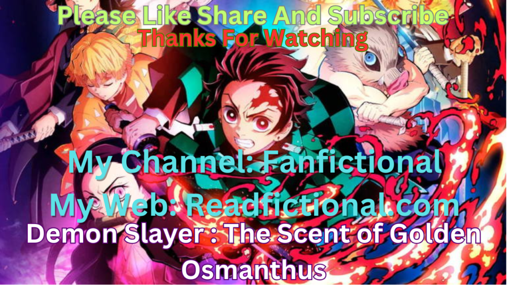 Demon Slayer : The Scent of Golden Osmanthus