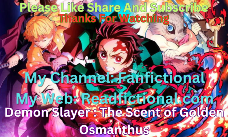 Demon Slayer : The Scent of Golden Osmanthus