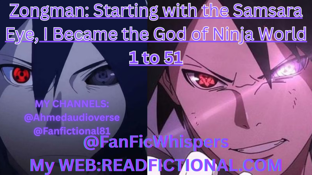 Zongman: Starting with the Samsara Eye, I Became the God of Ninja World