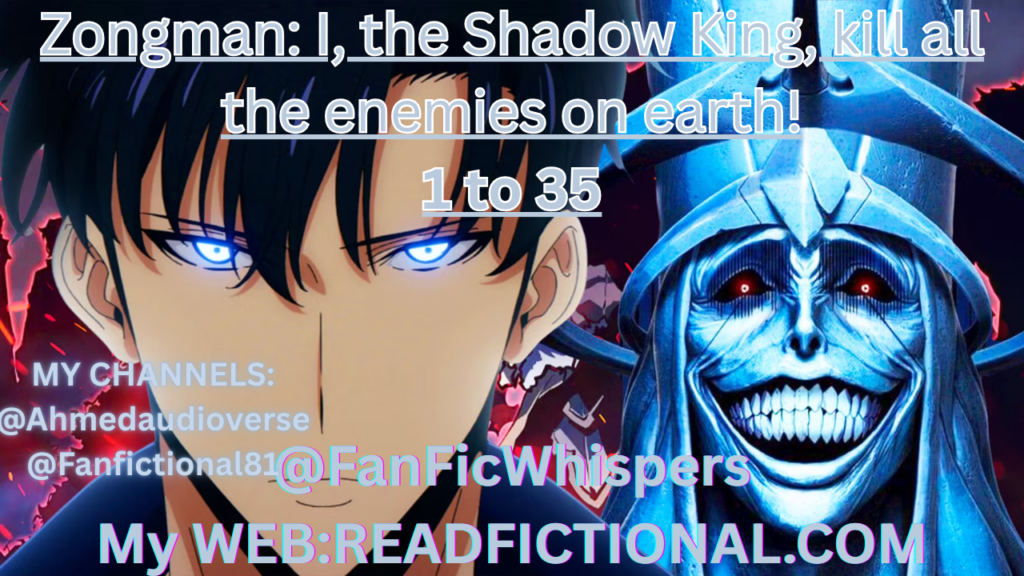 Zongman: I, the Shadow King, kill all the enemies on earth!