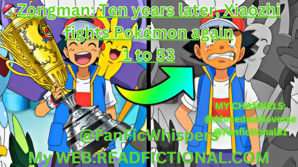 Zongman: Ten years later, Xiaozhi fights Pokémon again