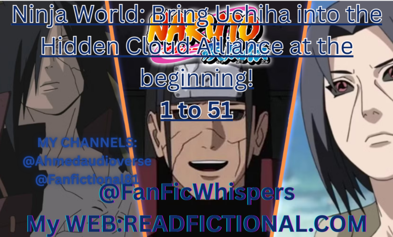 Ninja World: Bring Uchiha into the Hidden Cloud Alliance at the beginning!