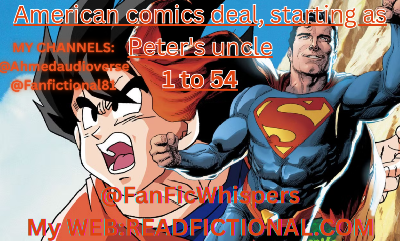 American comics deal, starting as Peter's uncle