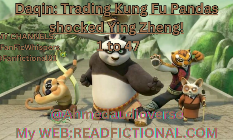 Daqin: Trading Kung Fu Pandas shocked Ying Zheng!