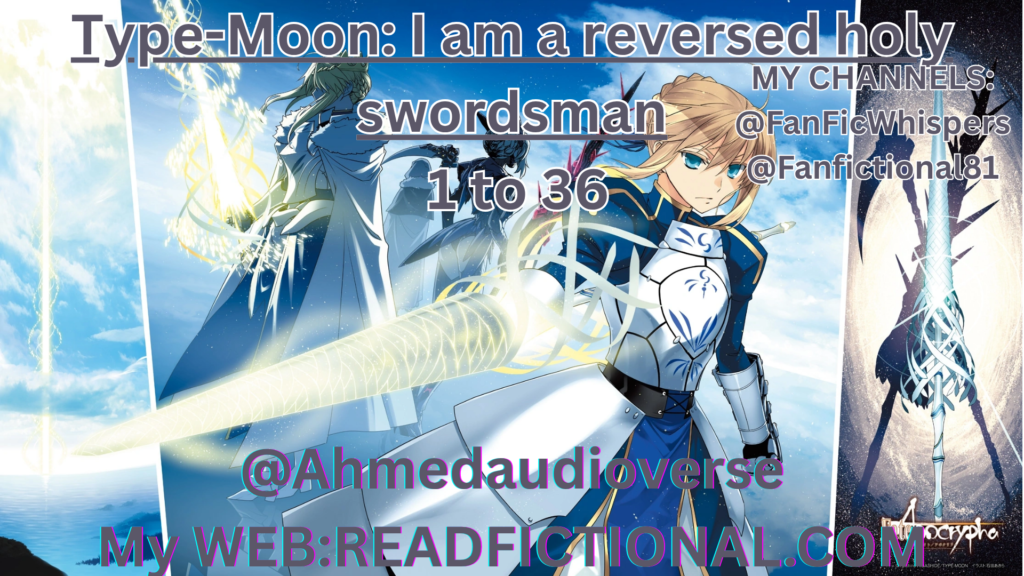 Type-Moon: I am a reversed holy swordsman