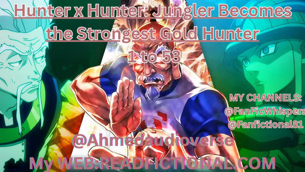 Hunter x Hunter: Jungler Becomes the Strongest Gold Hunter