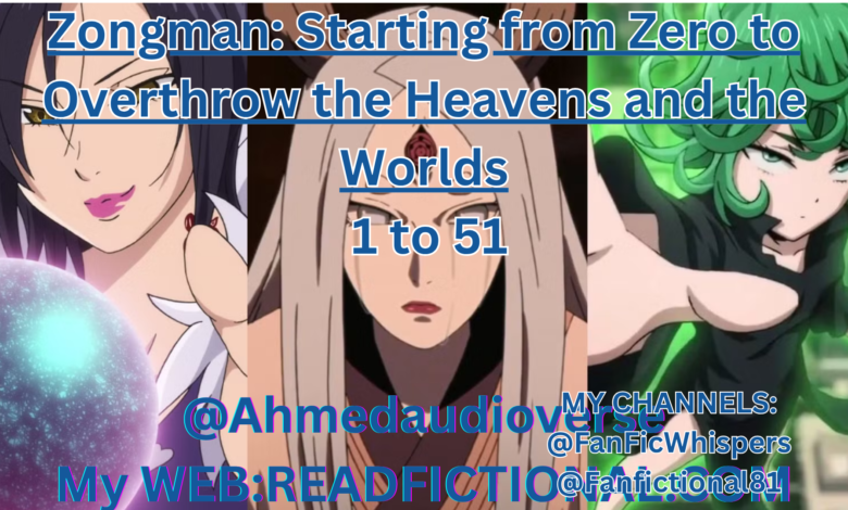 Zongman: Starting from Zero to Overthrow the Heavens and the Worlds