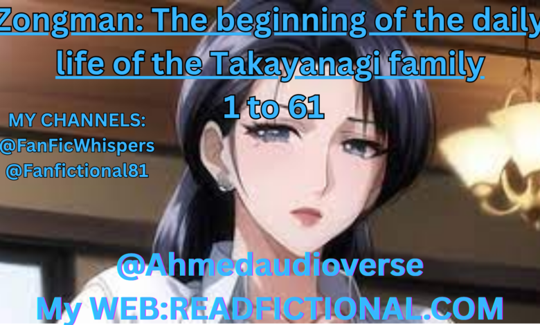 Zongman: The beginning of the daily life of the Takayanagi family