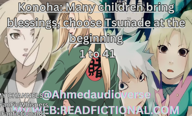 Konoha: Many children bring blessings, choose Tsunade at the beginning