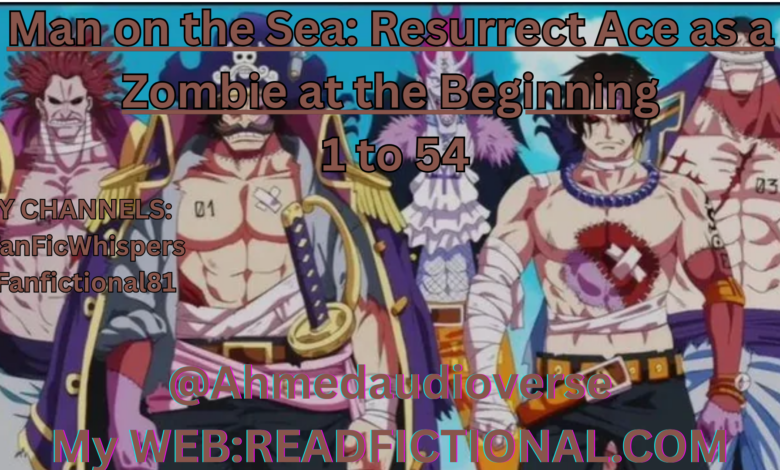 Man on the Sea: Resurrect Ace as a Zombie at the Beginning
