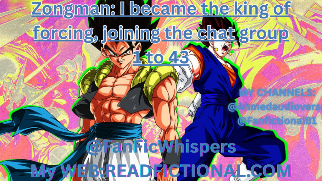 Zongman: I became the king of forcing, joining the chat group